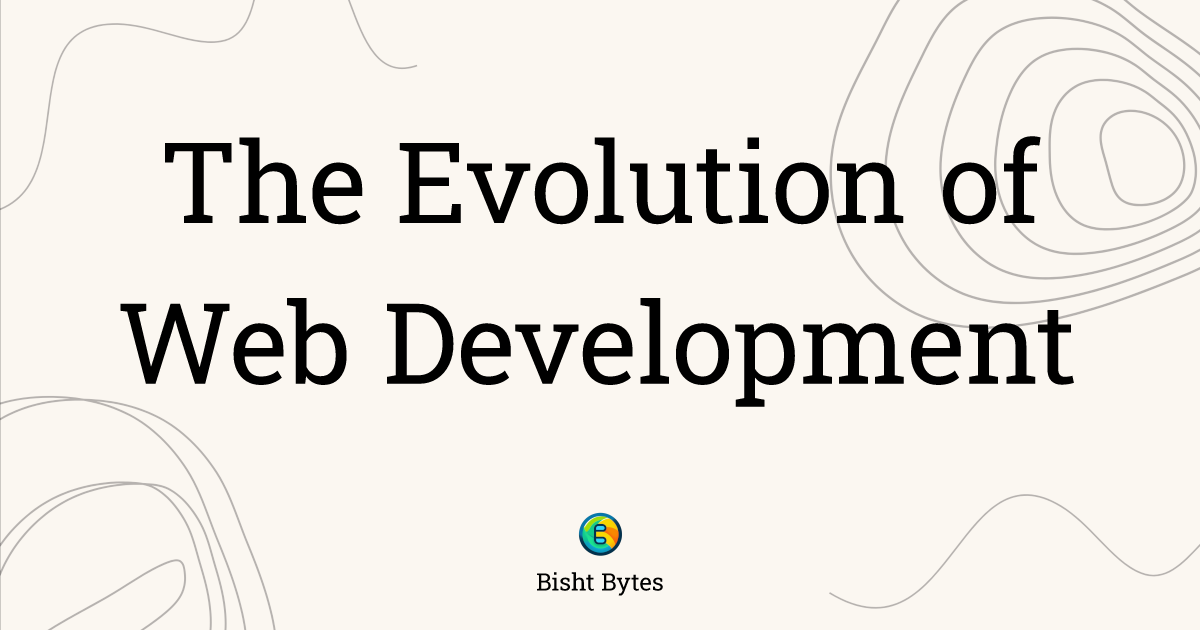 The Evolution of Web Development